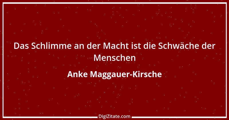 Zitat von Anke Maggauer-Kirsche 708