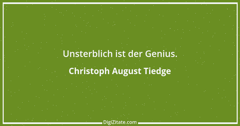 Zitat von Christoph August Tiedge 35