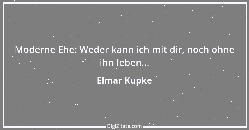 Zitat von Elmar Kupke 741