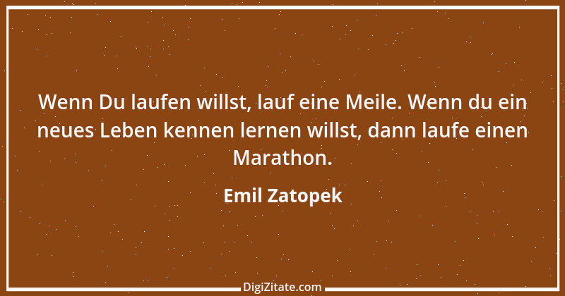 Zitat von Emil Zatopek 4