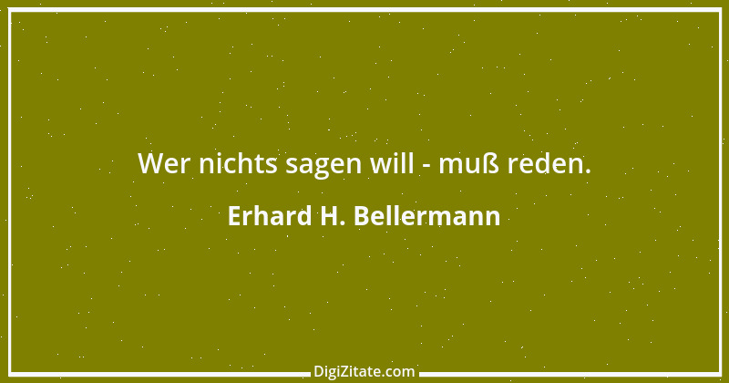 Zitat von Erhard H. Bellermann 925