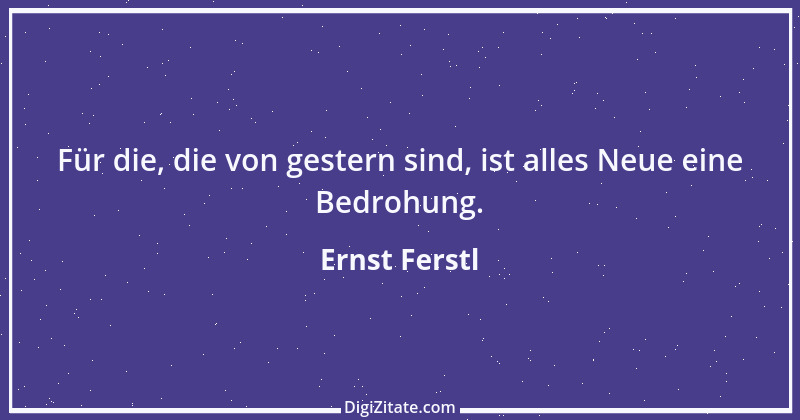 Zitat von Ernst Ferstl 1852