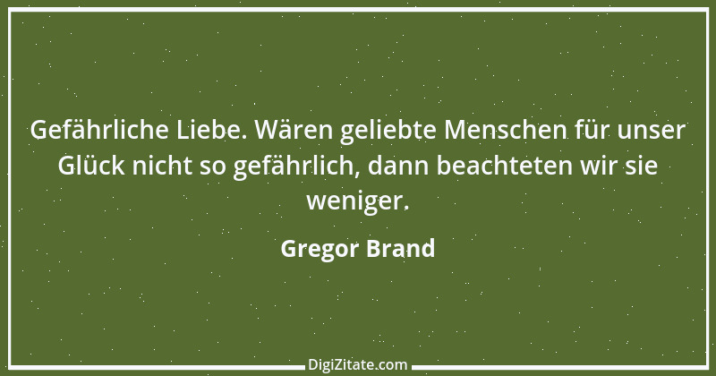 Zitat von Gregor Brand 301