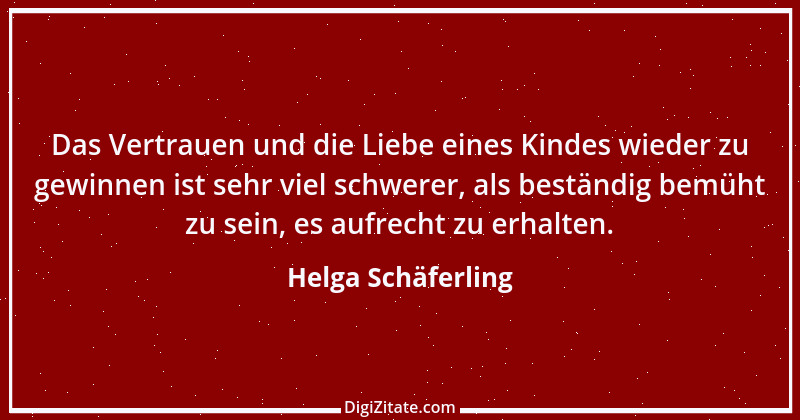 Zitat von Helga Schäferling 166