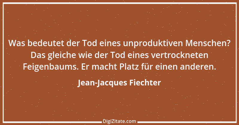 Zitat von Jean-Jacques Fiechter 4