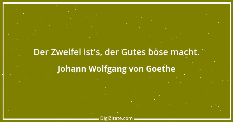 Zitat von Johann Wolfgang von Goethe 3411