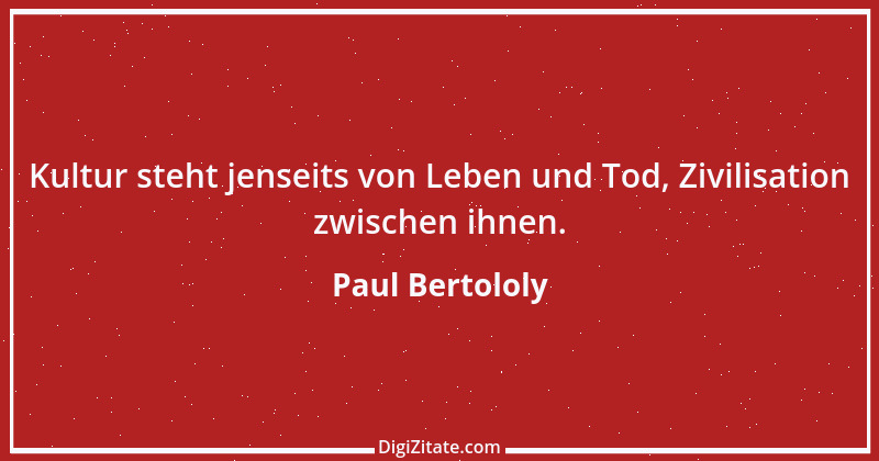 Zitat von Paul Bertololy 5