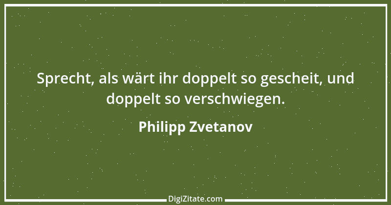 Zitat von Philipp Zvetanov 47