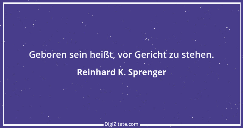 Zitat von Reinhard K. Sprenger 17