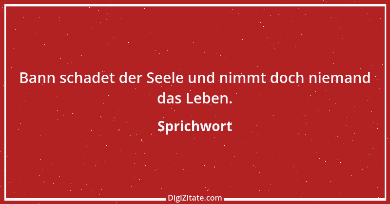 Zitat von Sprichwort 7403