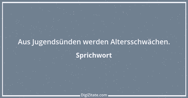 Zitat von Sprichwort 8403