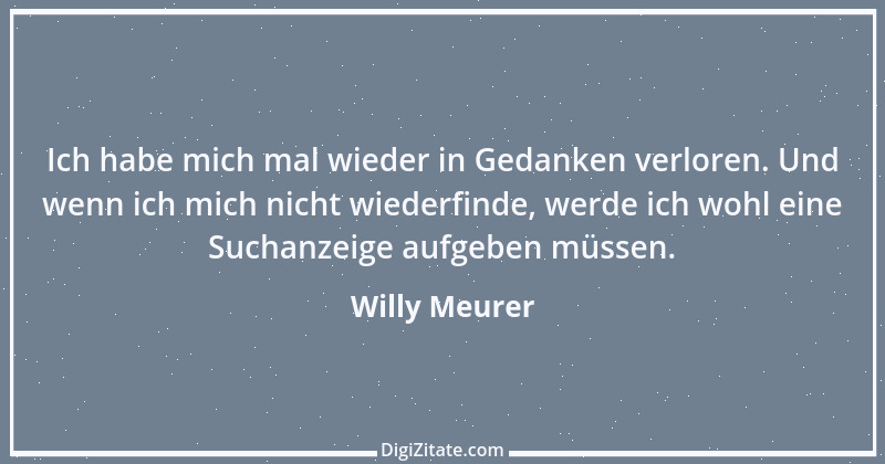 Zitat von Willy Meurer 712