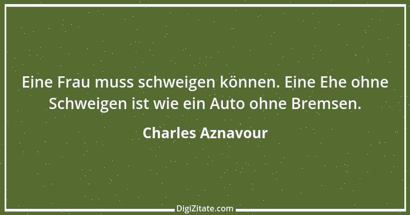 Zitat von Charles Aznavour 4