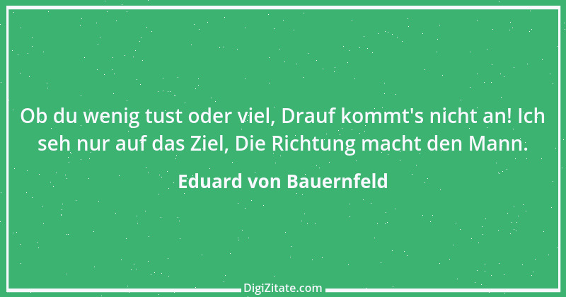 Zitat von Eduard von Bauernfeld 22