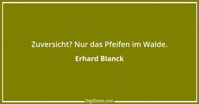 Zitat von Erhard Blanck 967