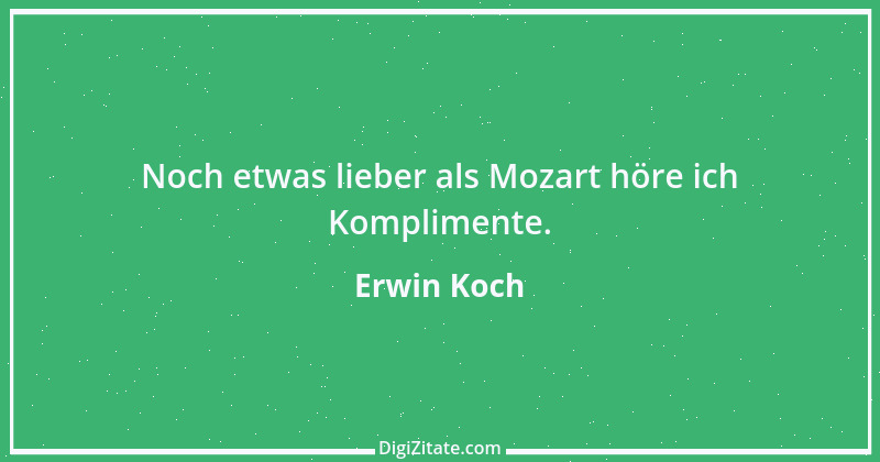 Zitat von Erwin Koch 543