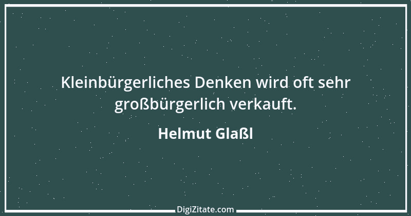 Zitat von Helmut Glaßl 364