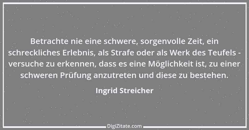 Zitat von Ingrid Streicher 6