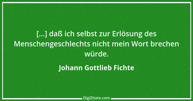 Zitat von Johann Gottlieb Fichte 106