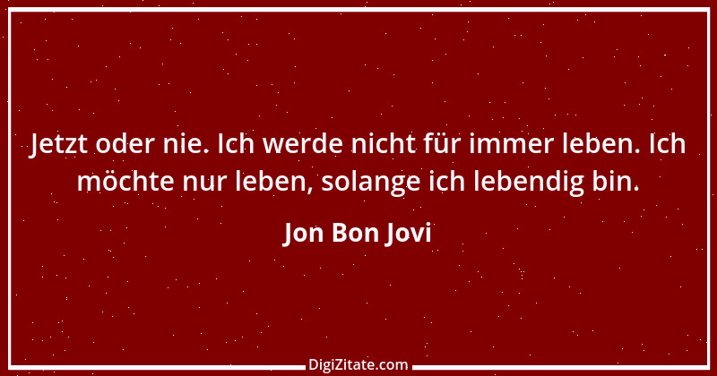 Zitat von Jon Bon Jovi 1