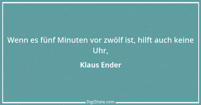 Zitat von Klaus Ender 85