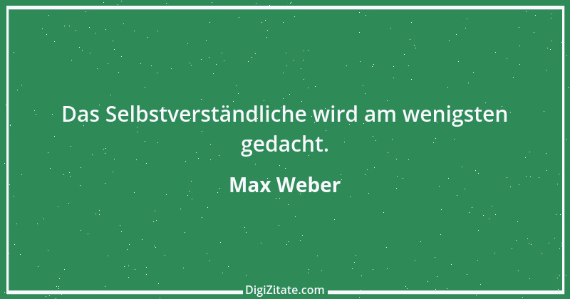 Zitat von Max Weber 57