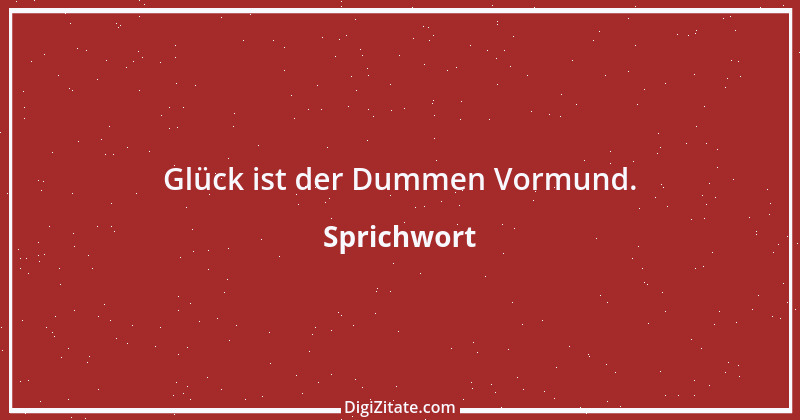 Zitat von Sprichwort 2404