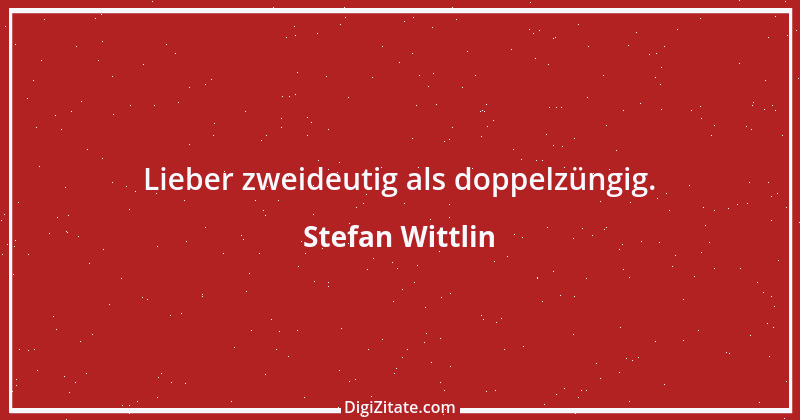 Zitat von Stefan Wittlin 121