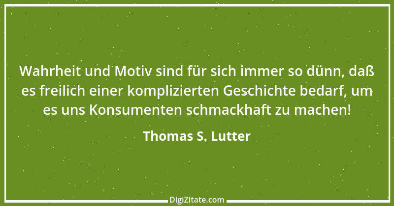 Zitat von Thomas S. Lutter 118