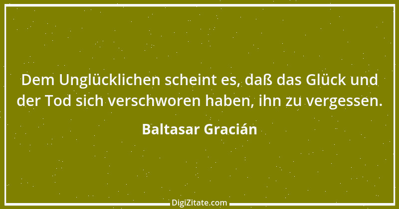 Zitat von Baltasar Gracián 218