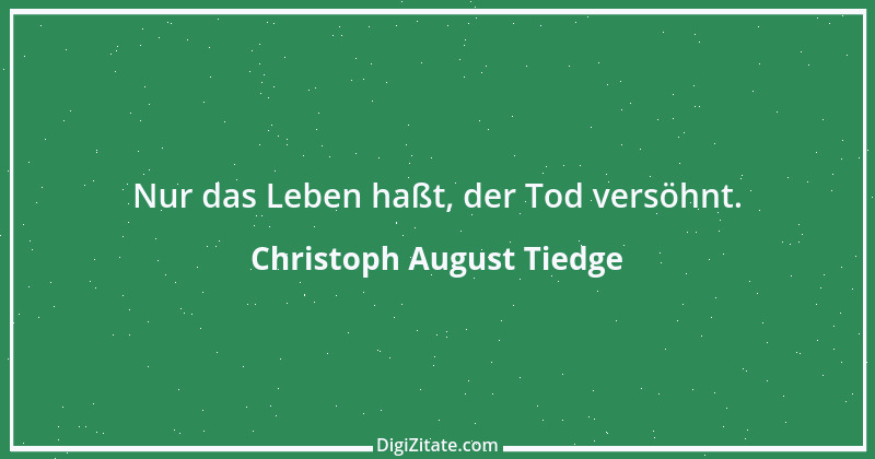 Zitat von Christoph August Tiedge 37