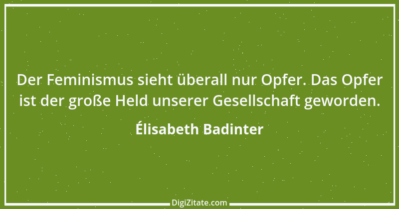 Zitat von Élisabeth Badinter 1