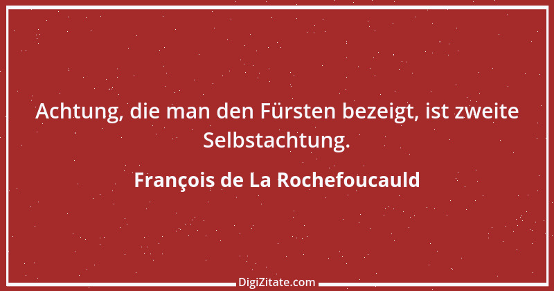 Zitat von François de La Rochefoucauld 326