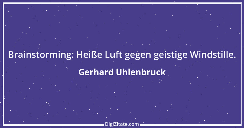 Zitat von Gerhard Uhlenbruck 233