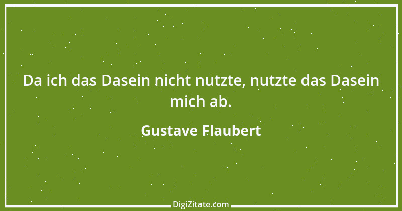 Zitat von Gustave Flaubert 256