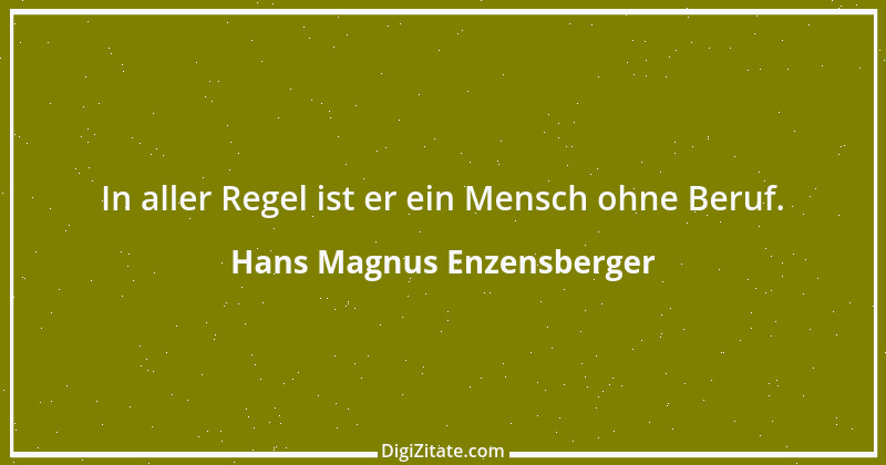 Zitat von Hans Magnus Enzensberger 7