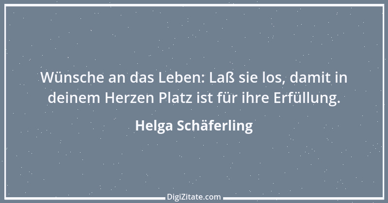 Zitat von Helga Schäferling 168