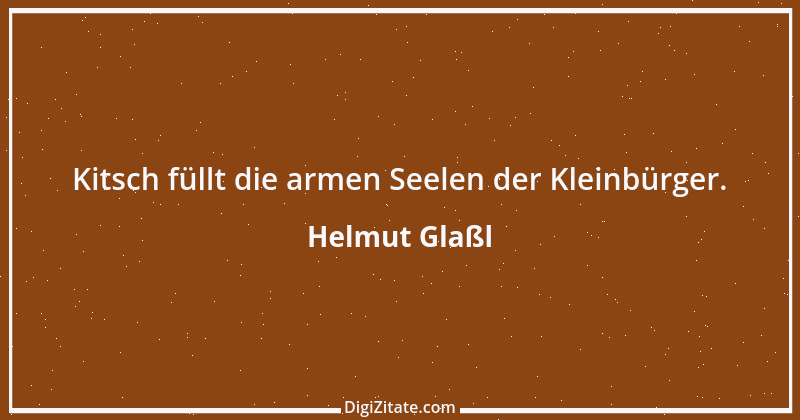 Zitat von Helmut Glaßl 365