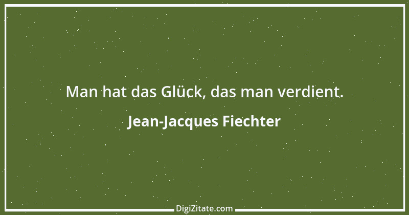 Zitat von Jean-Jacques Fiechter 6