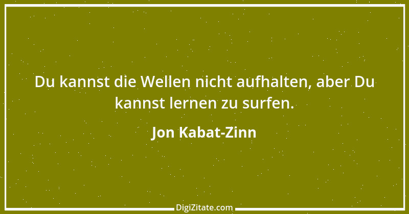 Zitat von Jon Kabat-Zinn 1