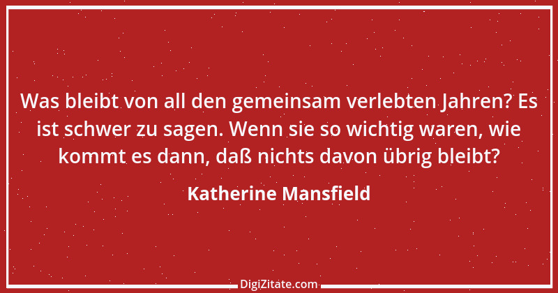 Zitat von Katherine Mansfield 17