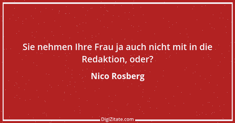 Zitat von Nico Rosberg 2