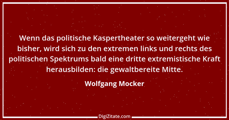 Zitat von Wolfgang Mocker 434