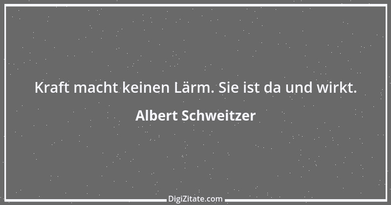 Zitat von Albert Schweitzer 125