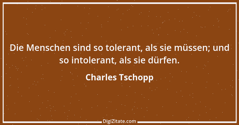 Zitat von Charles Tschopp 34