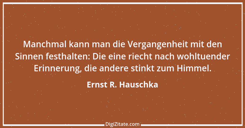 Zitat von Ernst R. Hauschka 70