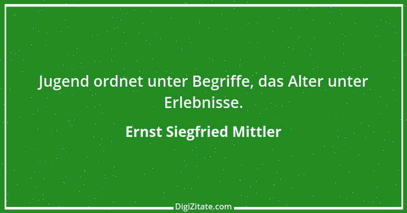 Zitat von Ernst Siegfried Mittler 13