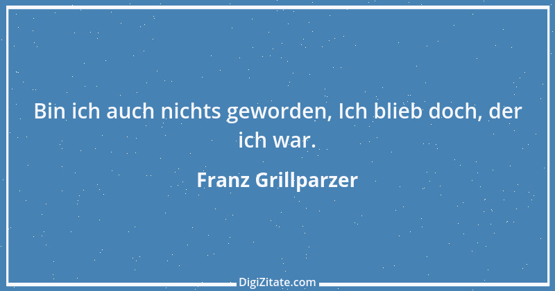 Zitat von Franz Grillparzer 260