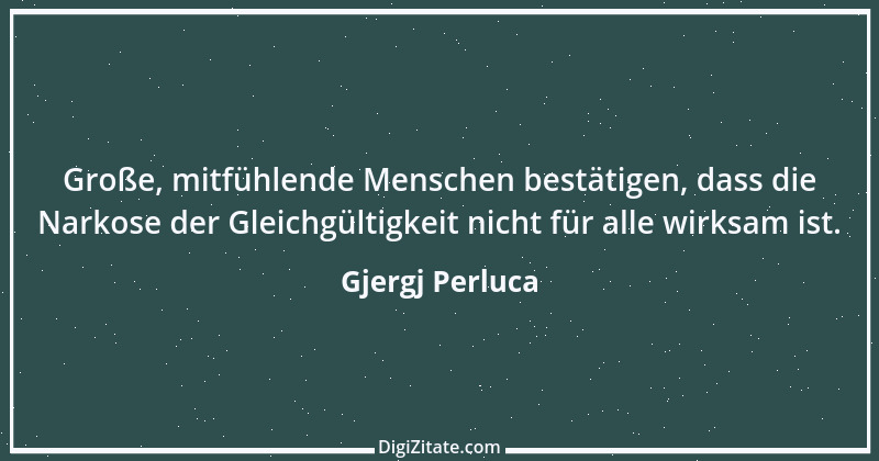 Zitat von Gjergj Perluca 119