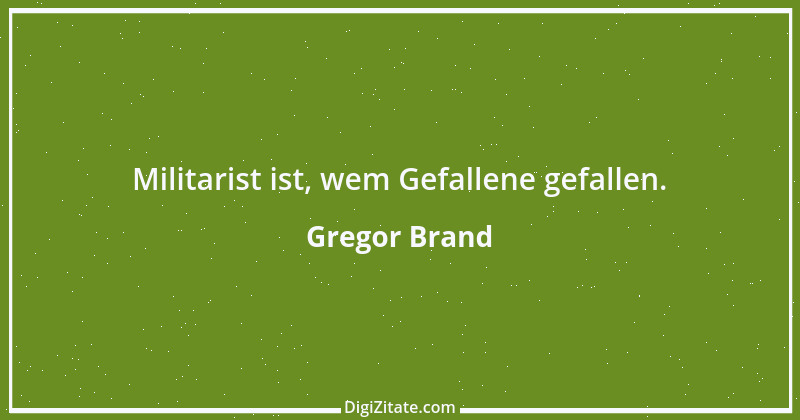 Zitat von Gregor Brand 304